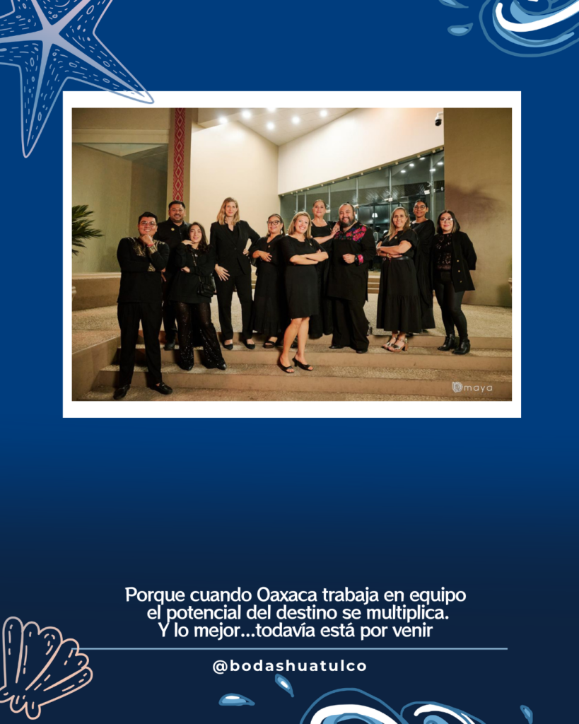 “Oaxaca, tu Destino de Romance”, presentada por la Asociación de Wedding Planners Oaxaca Destino de Romance A.C.

